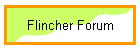 Flincher Forum