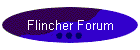 Flincher Forum