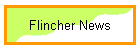 Flincher News